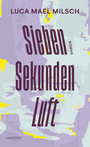 Luca Mael Milsch: Sieben Sekunden Luft