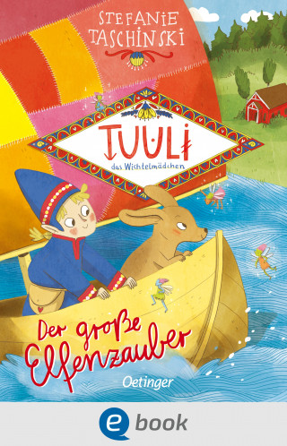 Stefanie Taschinski: Tuuli, das Wichtelmädchen 2. Der große Elfenzauber