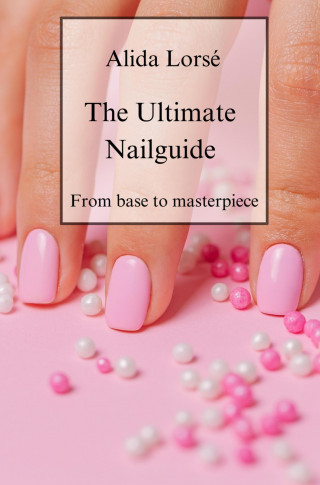 Alida Lorsé: The Ultimate Nail Guide