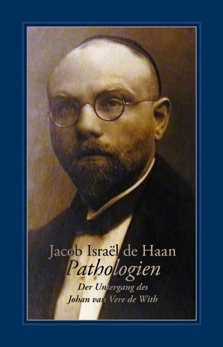 Jacob Israël de Haan: Pathologien