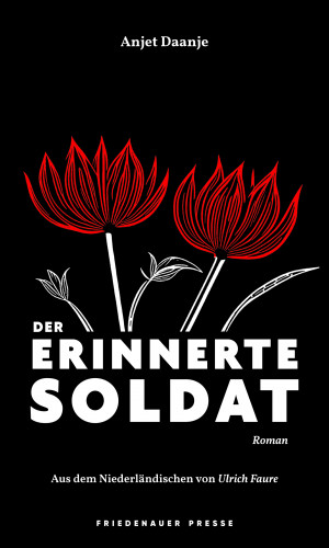 Anjet Daanje: Der erinnerte Soldat