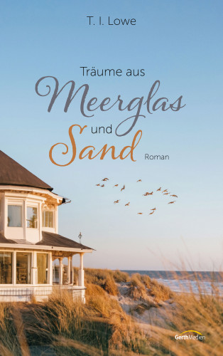 T. I. Lowe: Träume aus Meerglas und Sand