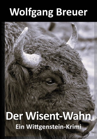 Wolfgang Breuer: Der Wisent-Wahn