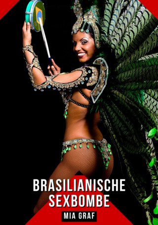 Mia Graf: Brasilianische Sexbombe