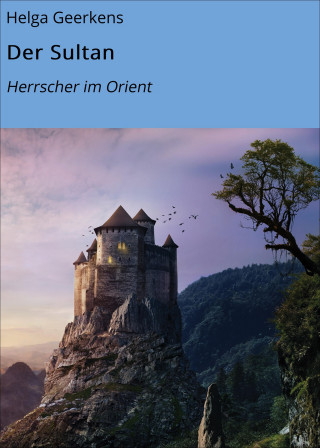 Helga Geerkens: Der Sultan