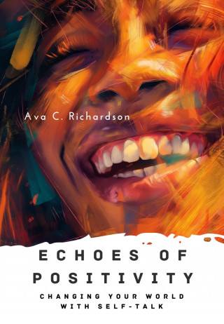 Ava C. Richardson: Echoes of Positivity