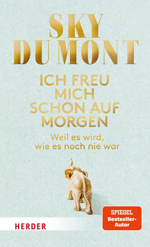 Sky du Mont: Ich freu mich schon auf morgen