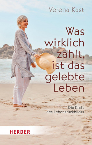 Verena Kast: Was wirklich zählt, ist das gelebte Leben