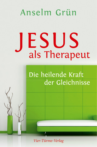 Anselm Grün: Jesus als Therapeut