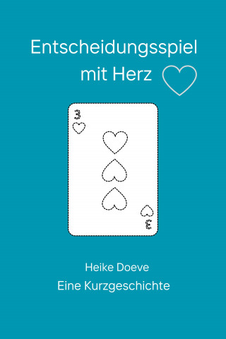 Heike Doeve: Entscheidungsspiel mit Herz