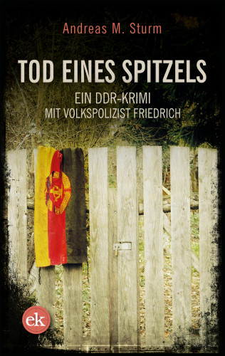 Andreas M. Sturm: Tod eines Spitzels