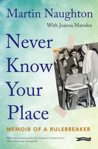 Martin Naughton: Never Know Your Place
