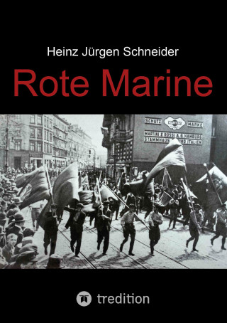 Heinz Jürgen Schneider: Rote Marine