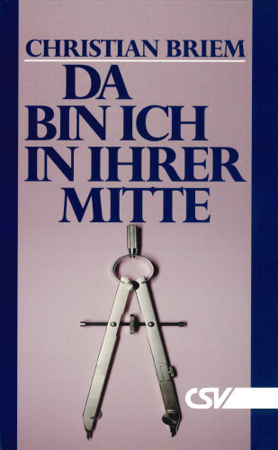 Christian Briem: Da bin ich in ihrer Mitte