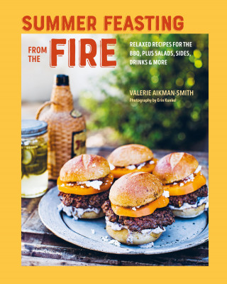 Valerie Aikman-Smith: Summer Feasting from the Fire