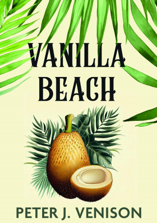 Peter J. Venison: Vanilla Beach