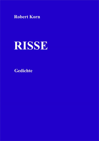 Robert Korn: Risse