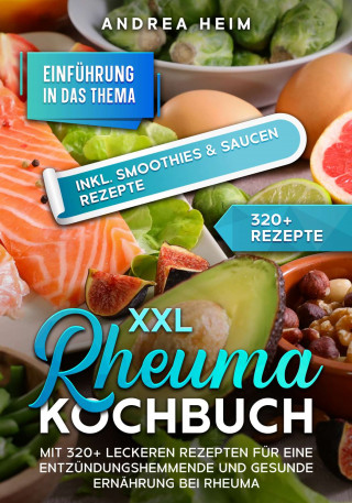 Andrea Heim: XXL Rheuma Kochbuch