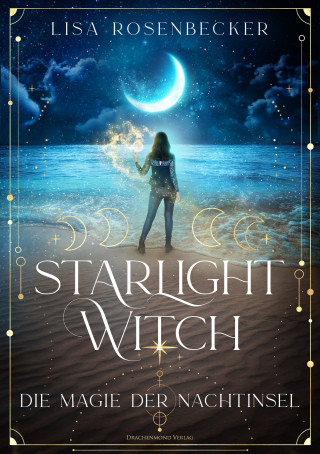 Lisa Rosenbecker: Starlight Witch - Die Magie der Nachtinsel