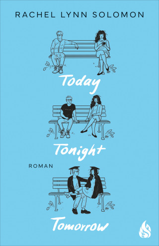 Rachel Lynn Solomon: Today, Tonight, Tomorrow