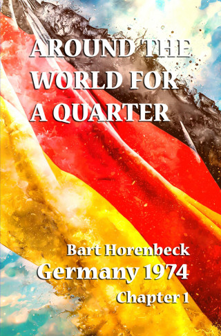 Bart Horenbeck: AROUND THE WORLD FOR A QUARTER