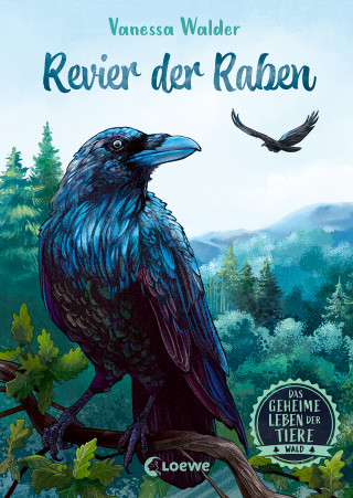 Vanessa Walder: Das geheime Leben der Tiere (Wald) - Revier der Raben