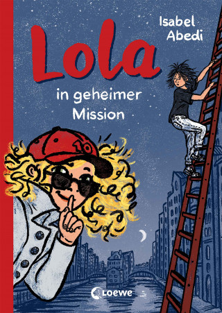 Isabel Abedi: Lola in geheimer Mission (Band 3)