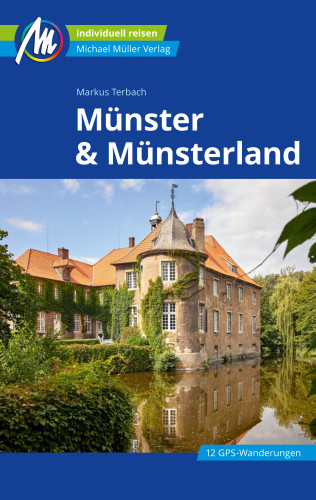 Markus Terbach: Münster & Münsterland Reiseführer Michael Müller Verlag