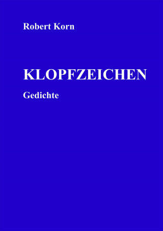 Robert Korn: Klopfzeichen