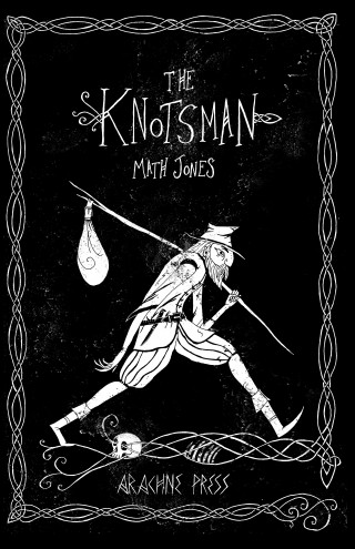Math Jones: The Knotsman