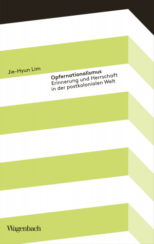 Jie-Hyun Lim: Opfernationalismus