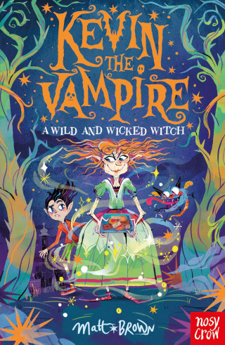 Matt Brown: Kevin the Vampire: A Wild and Wicked Witch