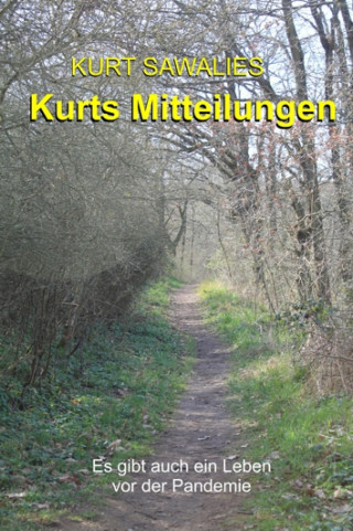 Kurt Sawalies: Kurts Mitteilungen