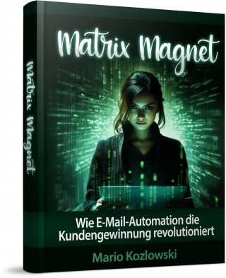 Mario Kozlowski: Matrix Magnet