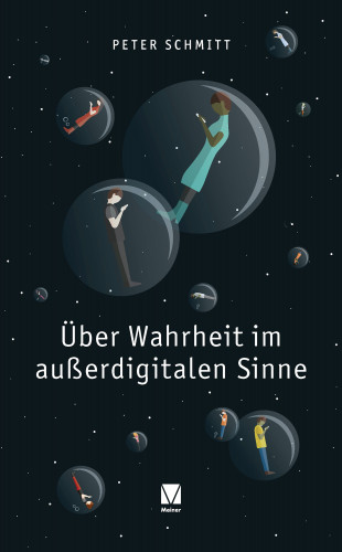 Peter Schmitt: Über Wahrheit im außerdigitalen Sinne