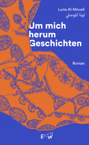 Luna Al-Mousli: Um mich herum Geschichten