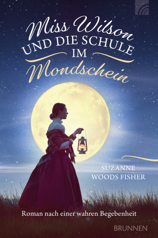 Suzanne Woods Fisher: Miss Wilson und die Schule im Mondschein