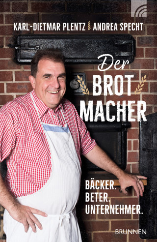 Karl-Dietmar Plentz: Der Brotmacher