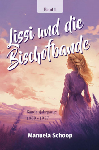 Manuela Schoop: Lissi und die Bischofbande