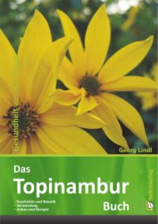 Georg Lindl: Das Topinambur Buch