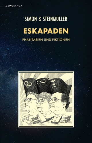 Erik Simon, Angela Steinmüller, Karlheinz Steinmüller: Eskapaden