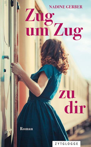 Nadine Gerber: Zug um Zug zu dir