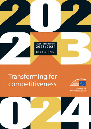European Investment Bank: EIB Investment Report 2023/2024 - Key Findings
