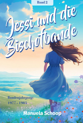 Manuela Schoop: Jessi und die Bischofbande