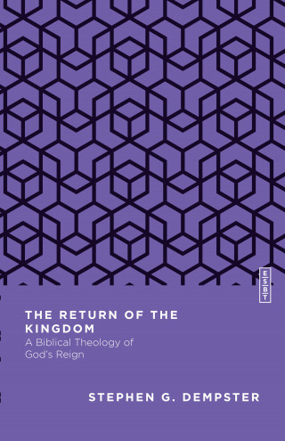 Stephen G. Dempster: The Return of the Kingdom