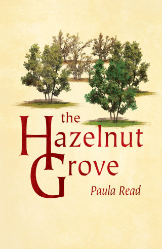 Paula Read: The Hazelnut Grove
