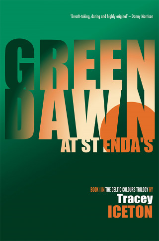 Tracey Iceton: Green Dawn at St Enda's