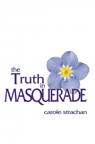 Carole Strachan: The Truth in Masquerade