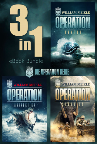 William Meikle: OPERATION X (BAND 1-3) BUNDLE