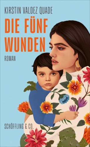 Kirstin Valdez Quade: Die fünf Wunden